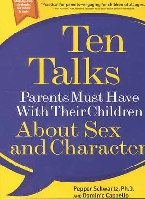 Ten Talks Parents Must Have With Their Children About Sex: AND CHARACTER