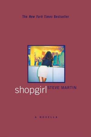 Shopgirl: A Novella de Steve Martin