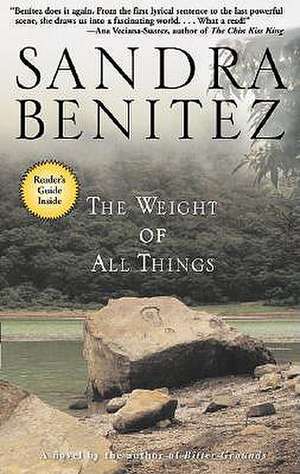 The Weight of All Things: A Novel de Sandra Benitez