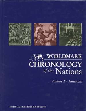 Worldmark Chronology of the Nations: Americas de Karen Christensen