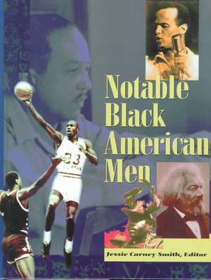 Notable Black American Men: Book I de Jessie Carney Smith