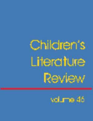 Children's Literature Review: Excerpts from Reviews, Criticism, & Commentary on Books for Children & Young People de Hedblad