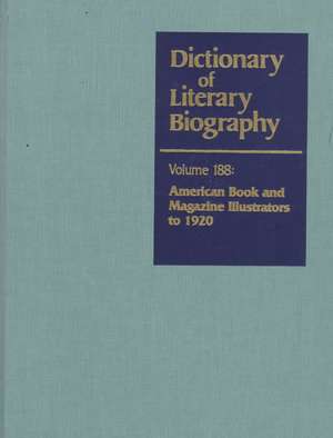 Dictionary of Literary Biography: American Book and Magazine Illustrators To1920 de Donald H. Dyal