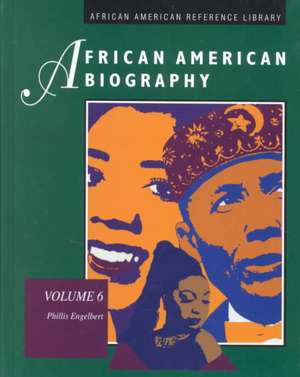 African American Biography de Phillis Engelbert