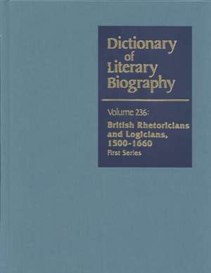 Dictionary of Literary Biography: British Rhetoricians & Logicians 1500-1660 de Edward Malone