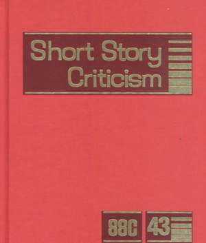 Short Story Criticism: Excerpts from Criticism of the Works of Short Fiction Writers de Jenny Cromie