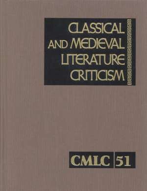 Classical and Medieval Literature Criticism: Excerpts from Criticism of the Works of World Authors from Classical Antiquity Through the Fourteenth Cen de Lynn M. Zott