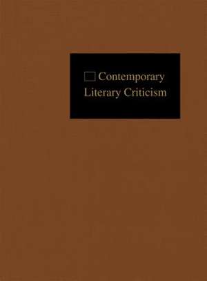 Contemporary Literary Criticism: Excerpts from Criticism of the Works of Today's Novelists, Poets, Playwrights, Short Story Writers, Scriptwriters, & de Janet Witalec