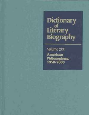 Dictionary of Literary Biography: American Philosophers 1950-2000 de Matthew J. Bruccoli