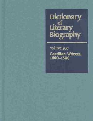 Dictionary of Literary Biography: Castilian Writers1400 to 1500 de Matthew J. Bruccoli