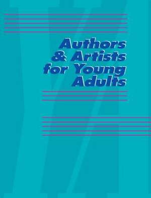 Authors and Artists for Young Adults: A Biographical Guide to Novelists, Poets, Playwrights Screenwriters, Lyricists, Illustrators, Cartoonists, Anima de Gale Cengage Publishing