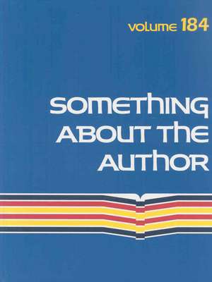 Something about the Author Volume 184: Facts and Pictures about Authors and Illustrators of Books for Young People de Gale Cengage Publishing