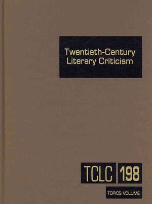 Twentieth-Century Literary Criticism: Excerpts from Criticism of the Works of Novelists, Poets, Playwrights, Short Story Writers, & Other Creative Wri de Thomas Schoenberg