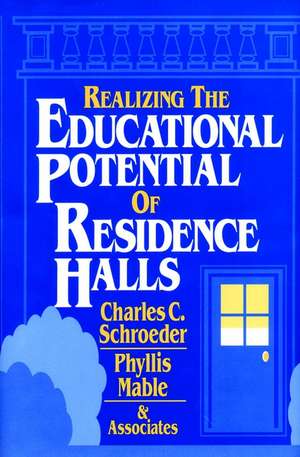 Realizing the Educational Potential of Residence Halls de CC Schroeder