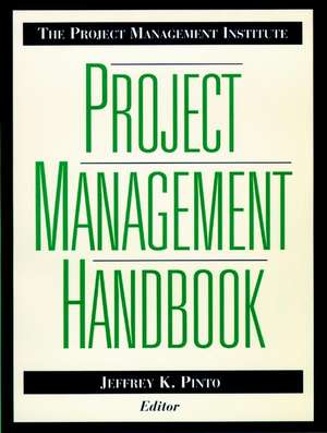 The Project Management Institute Project Management Handbook de JK Pinto