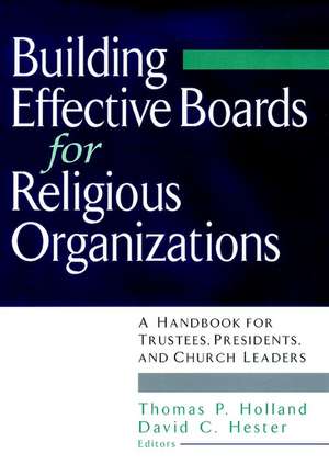 Faith & Governance – Building Effective Boards for Religious Organizations de TJ Holland