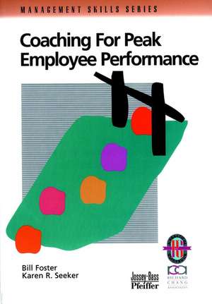 Coaching for Peak Employee Performance – A Practical Guide to Supporting Employee Development de B. Chang