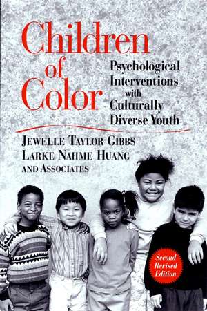 Children of Color – Psychological Interventions with Culturally Diverse Youth Revised de JT Gibbs