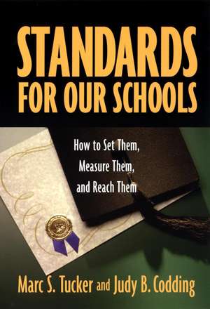 Standards for Our Schools de Marc S Tucker