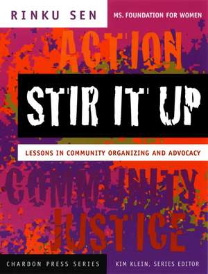 Stir It Up – Lessons in Community Organizing & Advocacy de R Sen