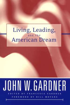 Living, Leading & the American Dream de JW Gardner