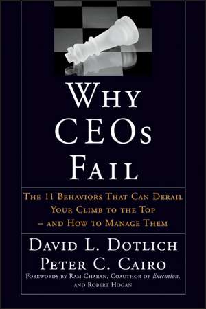 Why Ceos Fail de David L Dotlich