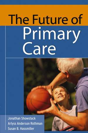 The Future of Primary Care de J Showstack