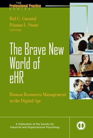 The Brave New World of eHR – Human Resources Management in the Digital Age de H Gueutal