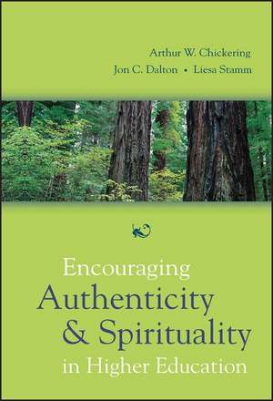 Encouraging Authenticity and Spirituality in Higher Education de AW Chickering