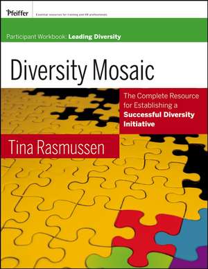 Diversity Mosaic Participant Workbook – Leading Diversity de T Rasmussen