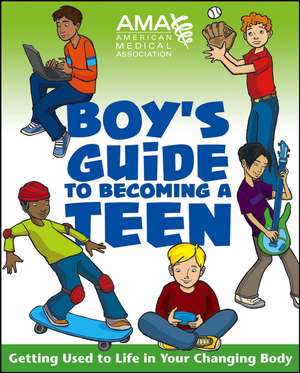 American Medical Association Boy′s Guide to Becoming a Teen