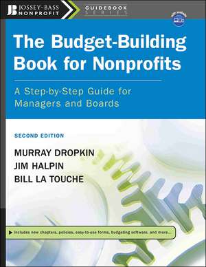 The Budget–Building Book for Nonprofits – A Step–by–Step Guide for Managers and Boards 2e +CD (w/WS) de M Dropkin