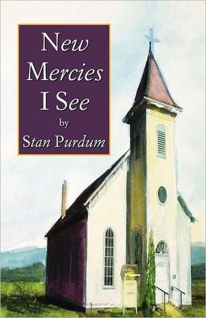 New Mercies I See de Stan Purdum