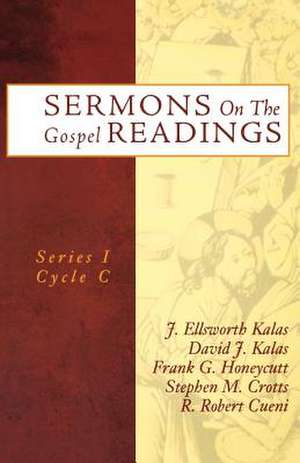 Sermons on the Gospel Readings de David J. Kalas