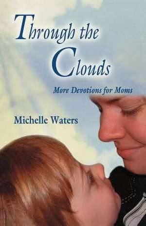 Through the Clouds de Michelle Waters