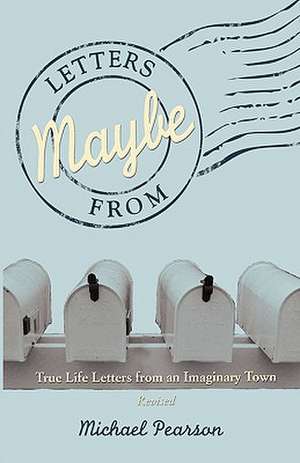 Letters from Maybe - (Revised) de Michael Pearson