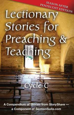 Lectionary Stories for Preaching and Teaching: Cycle C de Inc Css Publishing Company