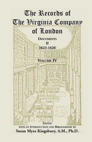 The Records of the Virginia Company of London Documents, II, 1623-1626 de Susan M. Kingsbury