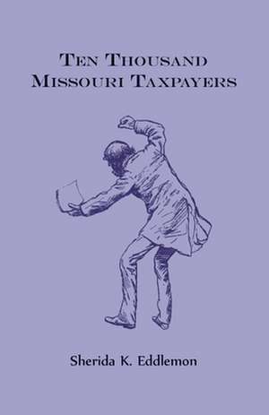 Ten Thousand Missouri Taxpayers de Sherida Eddlemon