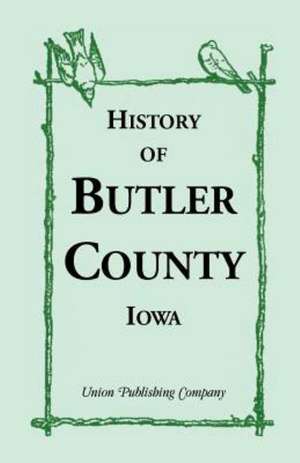 History of Butler County, Iowa de Union Publishing Company