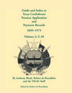 Guide and Index to Texas Confederate Pension Application and Payment Records, 1899-1979, Volume 2, E-M de John Anthony Black