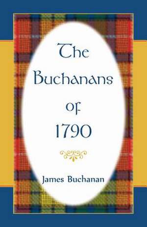 The Buchanans of 1790 de James Buchanan