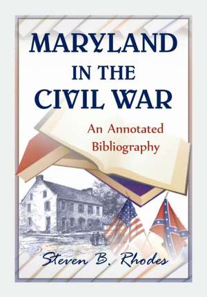 Maryland in the Civil War de Steven B. Rhodes