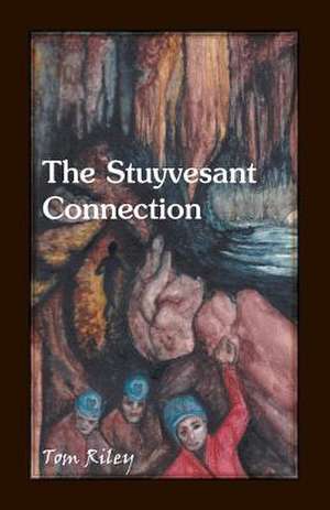 The Stuyvesant Connection de Thomas Riley