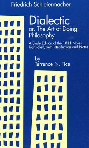 Dialectic: A Study Edition of the 1811 Notes de Friedrich D. E. Schleiermacher