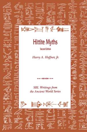 Hittite Myths, Second Edition de Harry A. Hoffner