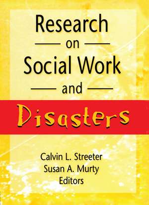 Research on Social Work and Disasters de Calvin Streeter