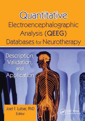 Quantitative Electroencephalographic Analysis (QEEG) Databases for Neurotherapy: Description, Validation, and Application de Tim Tinius