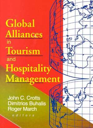 Global Alliances in Tourism and Hospitality Management de Dimitrios Buhalis