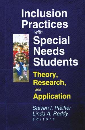 Inclusion Practices with Special Needs Students: Theory, Research, and Application de Steven I. Pfeiffer